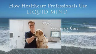 How Healthcare Professionals use Liquid Mind
