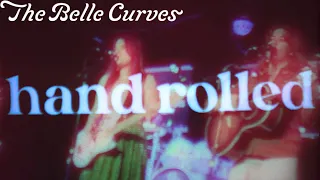 Hand-Rolled - The Belle Curves