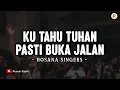 Download Lagu Ku Tahu Tuhan Pasti Buka Jalan - Medley - Hosana Singers (Lirik) | Lagu Rohani Kristen Terbaru 2025
