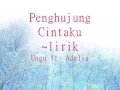 Download Lagu penghujung cintaku~Ungu ft Adelia
