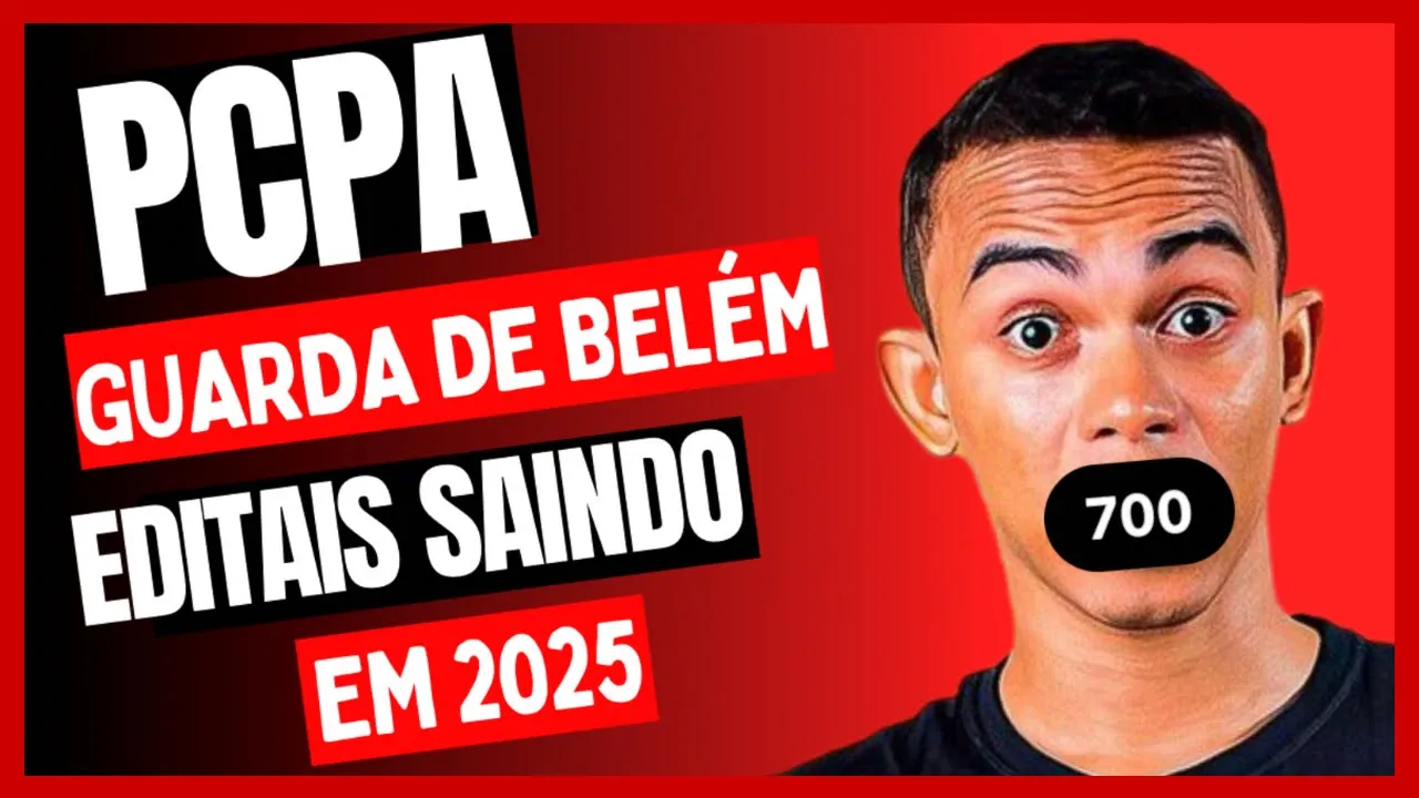 CONCURSO PCPA E GUARDA MUNICIPAL DE BELÉM: 700 VAGAS EM 2025!