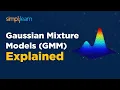 Gaussian Mixture Models GMM Explained Gaussian Mixture Model in Machine Learning Simplilearn