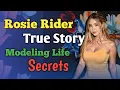 Rosie Rider True Story Modeling Life Secrets Onlyfans Model 2025