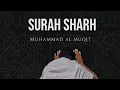 94. SURAH AS SHARH | BEAUTIFUL RECITATION | MUHAMMAD AL MUQIT | WITH ENGLISH TRANSLATION