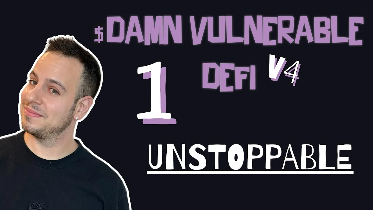 Damn Vulnerable DeFi V4 (Foundry) Unstoppable Solution