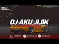 Lagu DJ AKU JIJIK - SOUND VIRAL TIKTOK (BOOTLEG) | DIASS WG