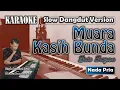 Download Lagu Muara Kasih Bunda | Karaoke Nada Pria | Erie Suzan | Slow Dangdut Version | SiKeCe | Lirik