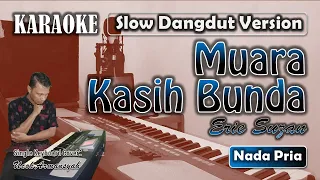 Download Muara Kasih Bunda | Karaoke Nada Pria | Erie Suzan | Slow Dangdut Version | SiKeCe | Lirik MP3