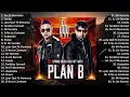 Download Lagu Plan B 2025 🎶 | Grandes Éxitos y Canciones de Plan B | Álbum Completo con lo mejor de su música