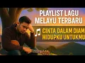 Download Lagu “Sedih Tapi Enak Didengar 😭 Lagu Melayu Terbaik 2025” Cinta dalam diam, Hidupku untukmu