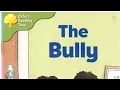 O R T - The Bully