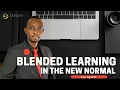 Blended Learning in the New Normal