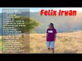 Download Lagu MIX PLAYLIST FELIX IRWAN \