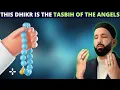 THIS DHIKR IS THE TASBIH OF THE ANGELS !