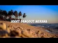 Download Lagu JOGET DANGDUT MERANA TERBARU REMIX || LAGU JOGET DANGDUT REMIX