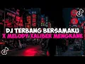 Download Lagu DJ TERBANG BERSAMAKU X MELODY XALIBER JEDAG JEDUG MENGKANE VIRAL TIKTOK