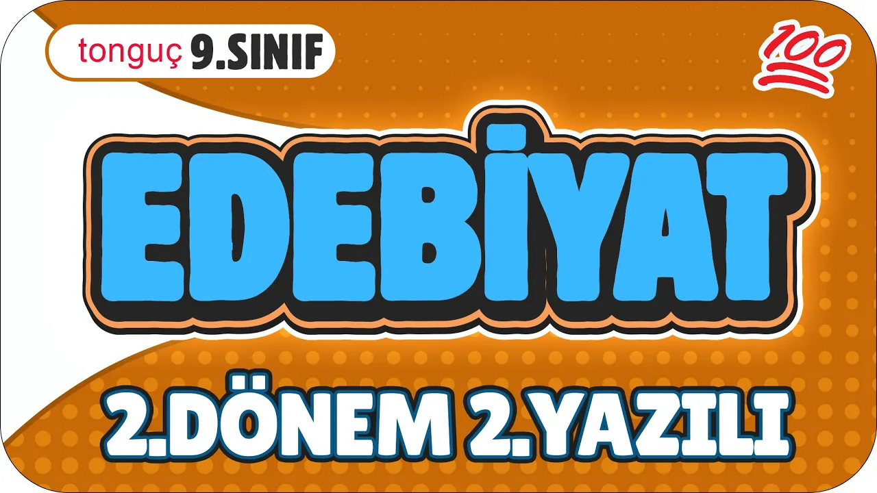 9.Sınıf Edebiyat 2.Dönem 2.Yazılıya Hazırlık 📑 #2025
