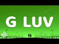 Download Lagu 1550 Collective - G Luv (Lyrics)