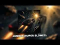 JUMBLE - SUPER SLOWED