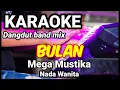 BULAN - Mega Mustika | Karaoke dut band mix nada wanita | Lirik