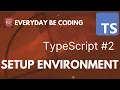 Setting up a TypeScript environment Node js NPM