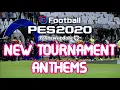 PES 2020 New Tournament Anthems