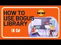 How to use Bogus library in C English