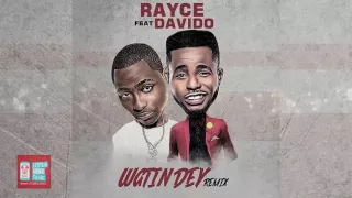 wetin dey remix rayce official audio