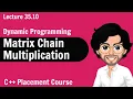 Matrix Chain Multiplication - Dynamic Programming C Placement Course Lecture 35 10