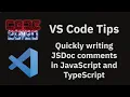 VS Code tips Quickly writing JSDoc comments in JavaScript and TypeScript