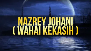 nazrey johani wahai kekasih kaulah segalanya 