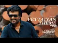 Download Lagu Vettaiyan Theme Video | Rajinikanth | Anirudh Ravichander | T.J.Gnanavel