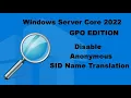 Group Policy in Domain Disable Anonymous SID Name Translation