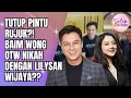 Lagu TUTUP PINTU RUJUK? BAIM WONG MAKIN LENGKET DENGAN LILYSAN WIJAYA DAN SEGERA NIKAH?! - SELEB ON NEWS