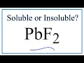 Is PbF2 Soluble or Insoluble in Water