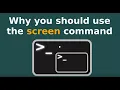 Why and How to use Screen Command on Linux