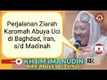 Download Lagu Kh Iim Imanudin cerita Karomah Abuya Uci Ketika Ziarah Ke Baghdad Irak dan Iran