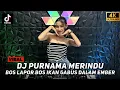 Download Lagu Fdj Kyra Beby - DJ Purnama Merindu X DJ Bos Lapor Bos || DUGEM VIRAL TIKTOK 2025