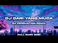 Download Lagu DJ SANTUY LUR !! DJ DARI YANG MUDA FULLBASS 2022 || ZA Production Remix
