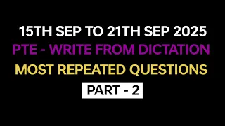 PTE Listening Write From Dictation Part 2 Sep 2025 Exam Prediction Write From Dictation PTE 2025 