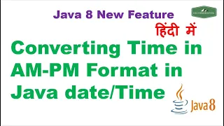 How to Convert Time in AM-PM Format in Java 8 API Java Hindi Tutorial