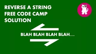 Free Code Camp - Reverse String