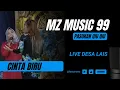 Download Lagu OM. MZ MUSIC 99 | CINTA BIRU | LIVE DESA LAIS - 24 AGUSTUS 2025 | ACARA BPK. PUTET