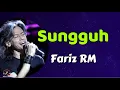 Download Lagu Fariz RM  -  Sungguh  (Lirik Lagu)