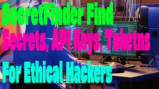 SecretFinder Find Extract Hardcoded Secrets API Keys Toketns from JavaScript