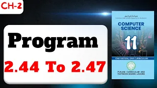 Chapter 2 Programs 2 44 to 2 47 11th Class Computer Python Programming