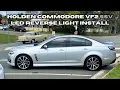 Holden Commodore VF2 LED Reverse Light Install