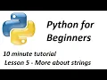Python Tutorial Lesson 5 - More about strings