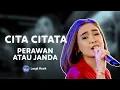 Download Lagu CITA CITATA - PERAWAN ATAU JANDA | LIVE PERFORMANCE AT LET'S TALK MUSIC