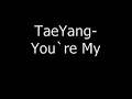 taeyang-you`re my lyrics